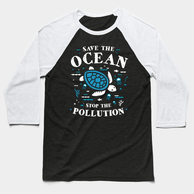 Save The Ocean Stop The Pollution Turtle Baseball T-Shirt by bangtees